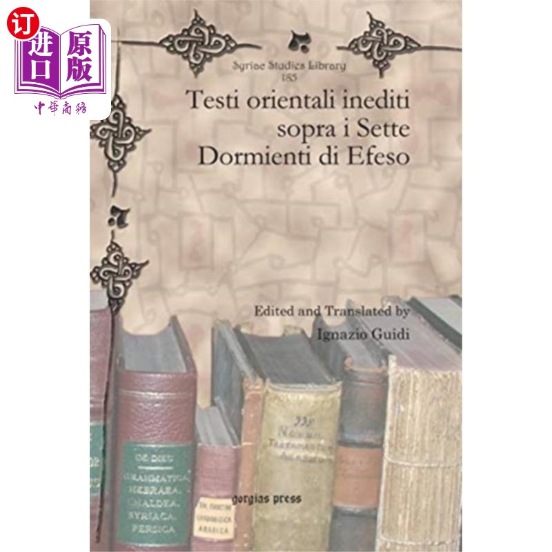 海外直订Testi orientali inediti sopra i Sette Dormienti ... 以弗所七人沉睡的东方文字 书籍/杂志/报纸 艺术类原版书 原图主图