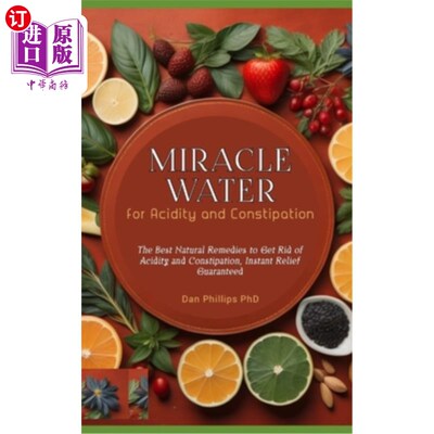 海外直订医药图书Miracle Water for Acidity and Constipation: The Best Natural Remedies to Get Rid 奇迹水酸性和便秘：