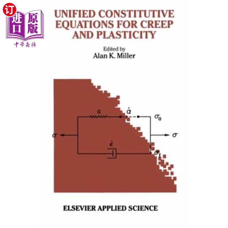 海外直订Unified Constitutive Equations for Creep and Plasticity 蠕变和塑性的统一本构方程