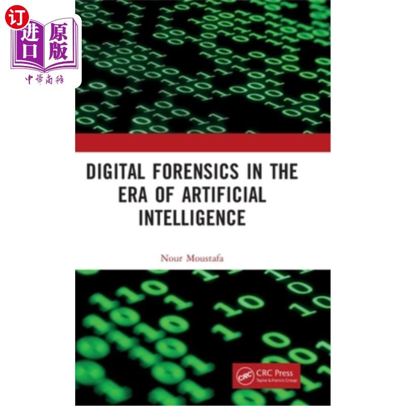 海外直订Digital Forensics in the Era of Artificial Intelligence 人工智能时代的数字取证