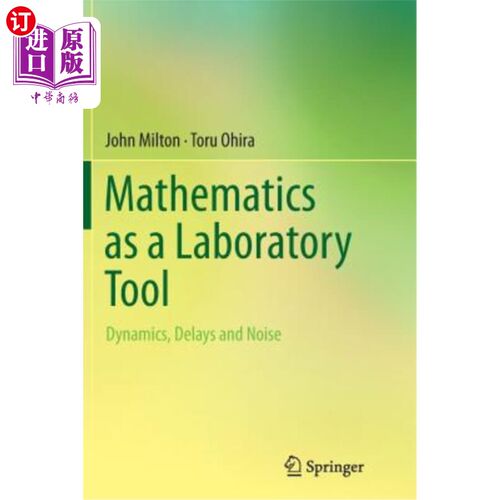 海外直订Mathematics as a Laboratory Tool: Dynamics, Delays and Noise 数学作为实验室工具：动力学、延迟和噪音