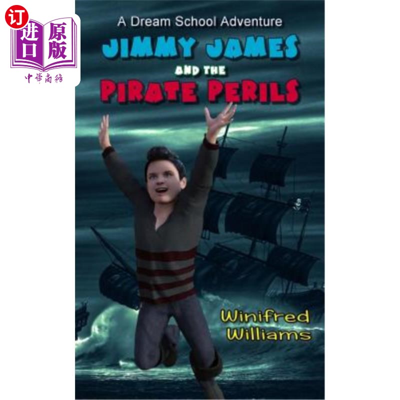 海外直订Jimmy James and the Pirate Perils: A Dream School Adventure 吉米·詹姆斯和海盗的危险:梦想中的学校冒险