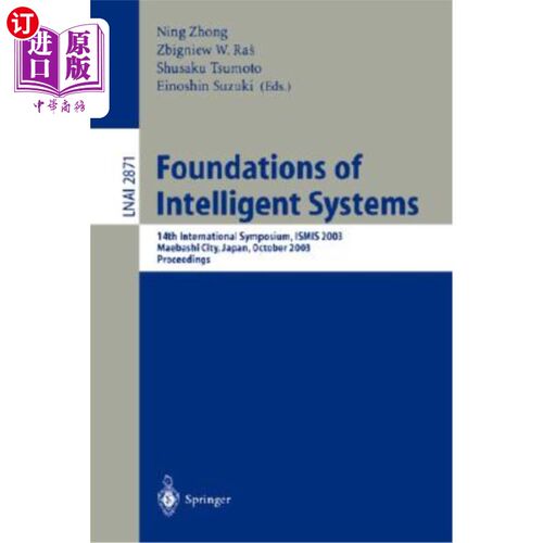 海外直订Foundations of Intelligent Systems: 14th International Symposium, Ismis 2003, Ma 智能系统基础：第14届国际研