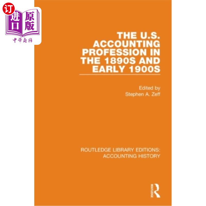 海外直订The U.S. Accounting Profession in the 1890s and Early 1900s 19世纪90年代和20世纪初的美国会计职业