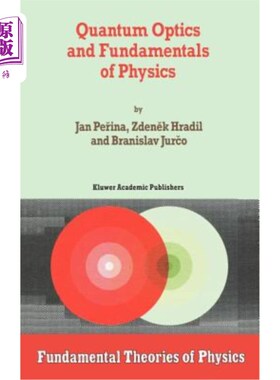 海外直订Quantum Optics and Fundamentals of Physics 量子光学与物理学基础