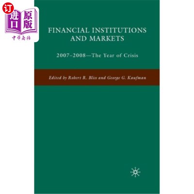 海外直订Financial Institutions and Markets: 2007-2008 -- The Year of Crisis 金融机构与市场:2007-2008——危机之年