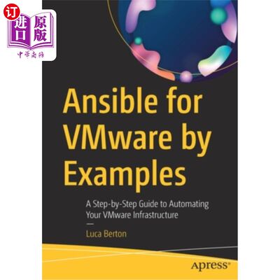 海外直订Ansible for Vmware by Examples: A Step-By-Step Guide to Automating Your Vmware I Ansible fo