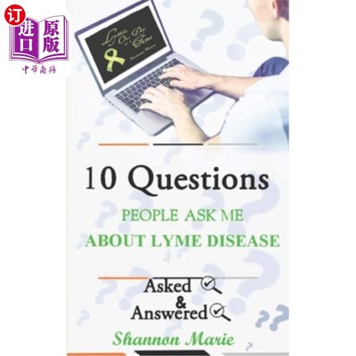 海外直订医药图书10 Questions People Ask Me About Lyme Disease 人们问我关于莱姆病的10个问题