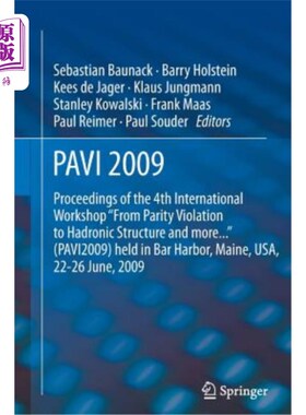 海外直订Pavi09: Proceedings of the 4th International Workshop from Parity Violation to H Pavi09：第四届国际研讨会