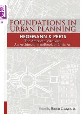 海外直订Foundations in Urban Planning - Hegemann & Peets: The American Vitruvius: An Arc 城市规划基础- He