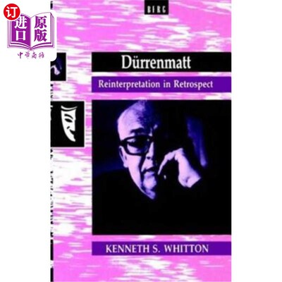 海外直订Durrenmatt: Reinterpretation in Retrospect 杜伦马特：回顾中的重新解读