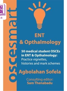 海外直订医药图书OSCEsmart - 50 medical student OSCEs in ENT & Opthalmology: Vignettes, histories 奥斯麦特-50名医学