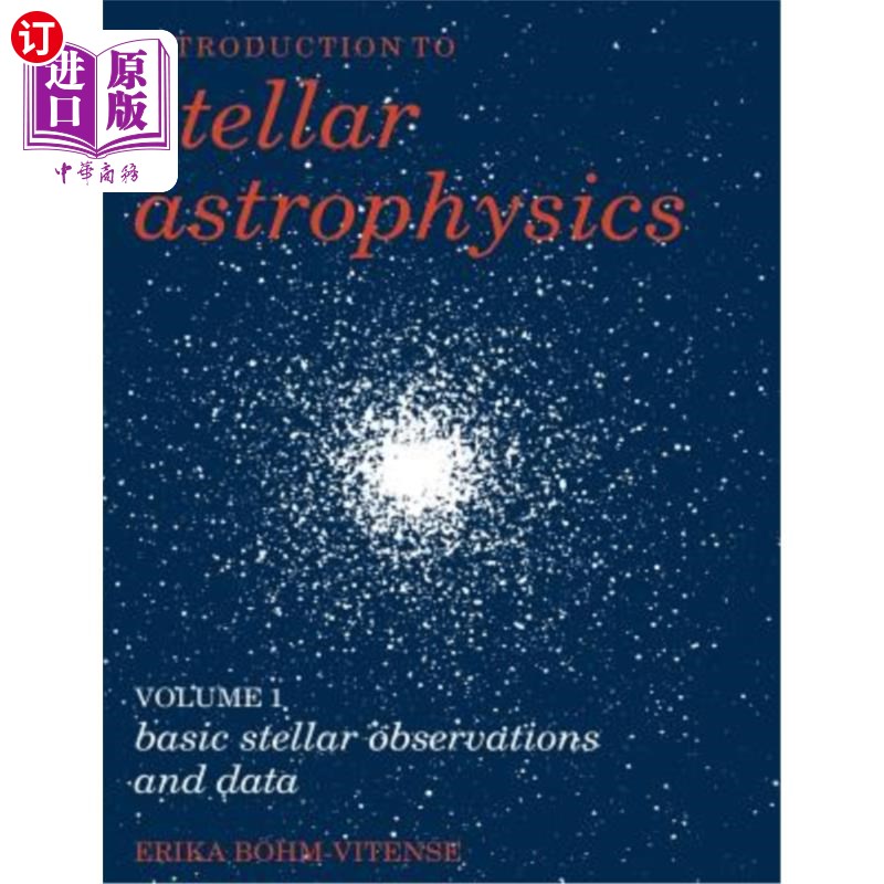 海外直订Introduction to Stellar Astrophysics: Volume 1, Basic Stellar Observations and D 恒星天体物理学概论:第1卷