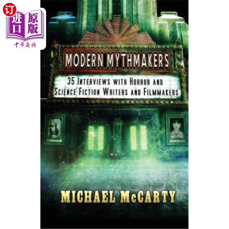 海外直订Modern Mythmakers: 35 Interviews with Horror & Science Fiction Writers and Filmm 现代神话人物：对恐怖和科幻
