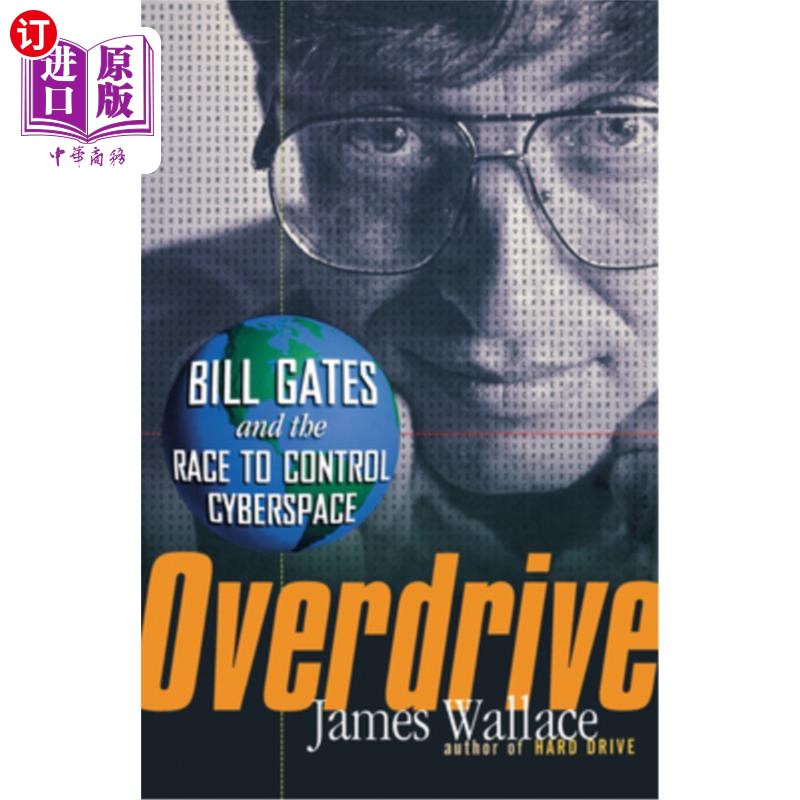 海外直订Overdrive: Bill Gates and the Race to Control Cyberspace 超速驾驶：比尔·盖茨和控制空间的竞赛