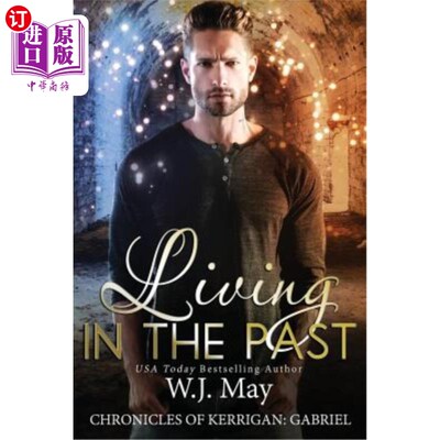 海外直订Living in the Past: paranormal fantasy romance 生活在过去：超自然的幻想浪漫