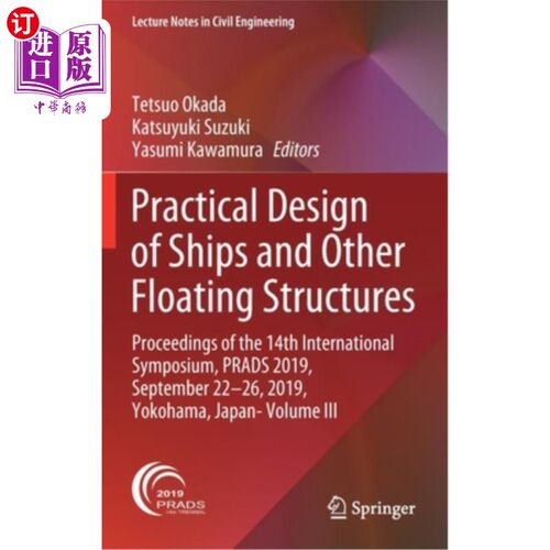 海外直订Practical Design of Ships and Other Floating Structures: Proceedings of the 14th 船舶和其他浮动结构的实用设计: