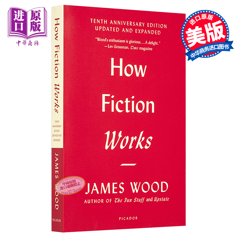 现货 詹姆斯 伍德 小说机杼 十周年增订版 How Fiction Works Tenth Anniversary Edition 英文原版 James Wood 【中商原版】 书籍/杂志/报纸 原版其它 原图主图