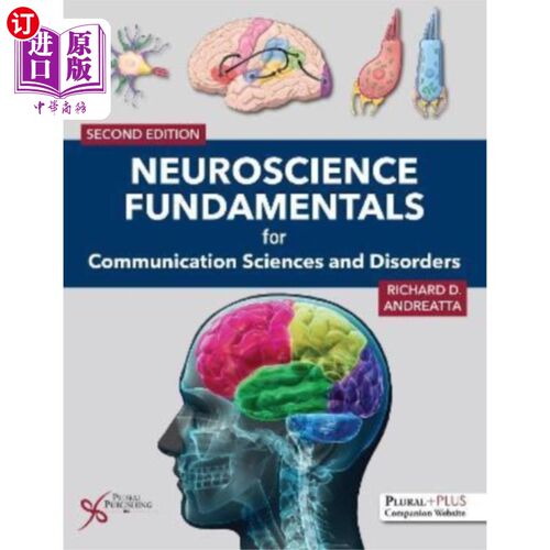 海外直订医药图书Neuroscience Fundamentals for Communication Scie... 神经科学基础:沟通科学和障碍