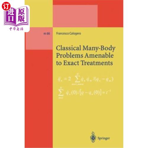海外直订Classical Many-Body Problems Amenable to Exact Treatments: (Solvable And/Or Inte 可精确处理的经典多体问题：