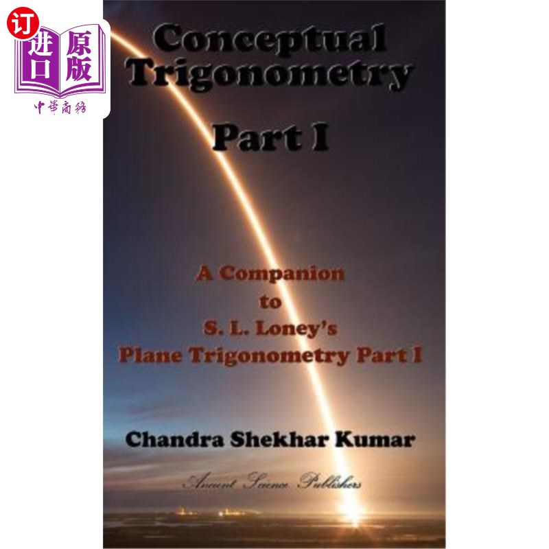 海外直订Conceptual Trigonometry Part I: A Companion to S. L. Loney's Plane Trigonometry  概念三角学第一部分：朗尼平