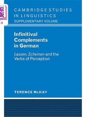 海外直订Infinitival Complements in German: 'Lassen', 'Scheinen' and the Verbs of Percept 德语不定式补语:“L