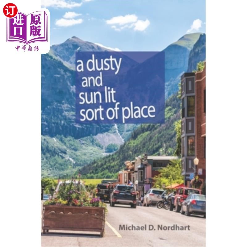 海外直订A Dusty and Sun Lit Sort of Place 一个尘土飞扬、阳光明媚的地方
