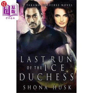 Takamo Run Duchess 海外直订Last Universe 冰女公爵：高本宇宙小说 the 最后一次运行 Ice Novel