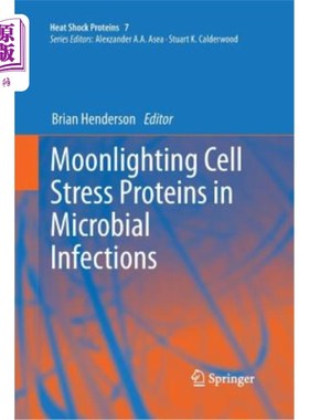 海外直订Moonlighting Cell Stress Proteins in Microbial Infections 微生物感染中的细胞应激蛋白