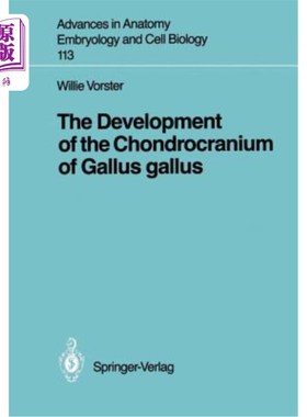 海外直订The Development of the Chondrocranium of Gallus Gallus 五倍子软骨颅骨的发育