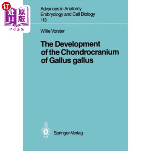 海外直订The Development of the Chondrocranium of Gallus Gallus 五倍子软骨颅骨的发育