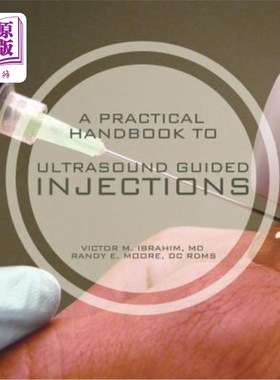 海外直订医药图书A Practical Handbook to Ultrasound Guided Injections 超声引导注射实用手册
