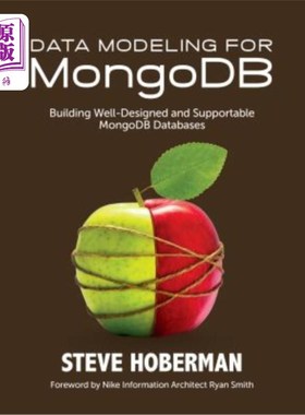 海外直订Data Modeling for Mongodb: Building Well-Designed and Supportable Mongodb Databa MongoDB数据建