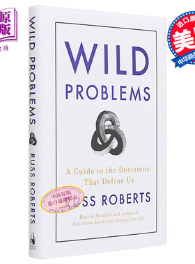 狂野的问题 定义我们的决策指南 英文原版 Wild Problems A Guide to the Decisions That Define Us Russ Roberts【中商原版