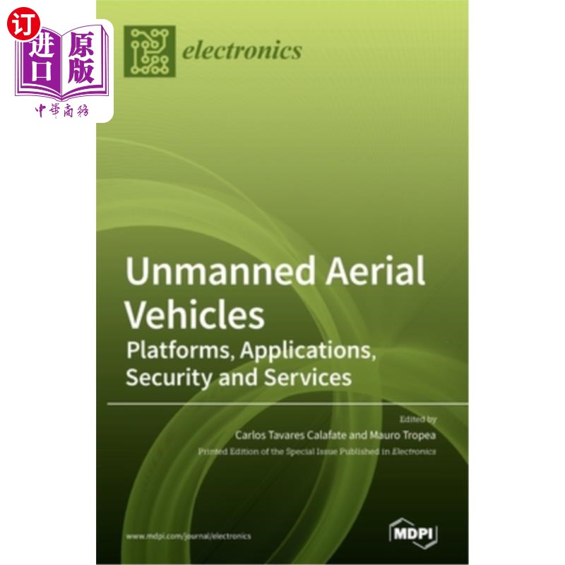 海外直订Unmanned Aerial Vehicles: Platforms, Applications, Security and Services 无人机:平台，应用，安全和服务