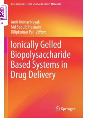 海外直订Ionically Gelled Biopolysaccharide Based Systems in Drug Delivery 基于离子凝胶的生物多糖给药系统