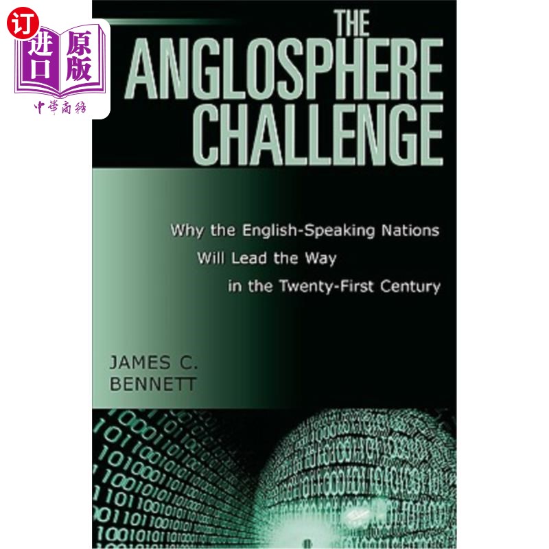 海外直订The Anglosphere Challenge: Why the English-Speaking Nations Will Lead the Way in 英语圈的挑战：为什么英语国