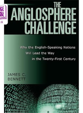 海外直订The Anglosphere Challenge: Why the English-Speaking Nations Will Lead the Way in 英语圈的挑战：为什么英语国