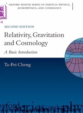 海外直订Relativity Gravit Cosmol 2e Omsp P 相对论，引力与宇宙学：基本介绍