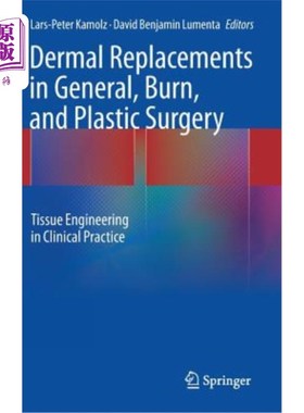 海外直订医药图书Dermal Replacements in General, Burn, and Plastic Surgery: Tissue Engineering in 一般、烧伤和整形外