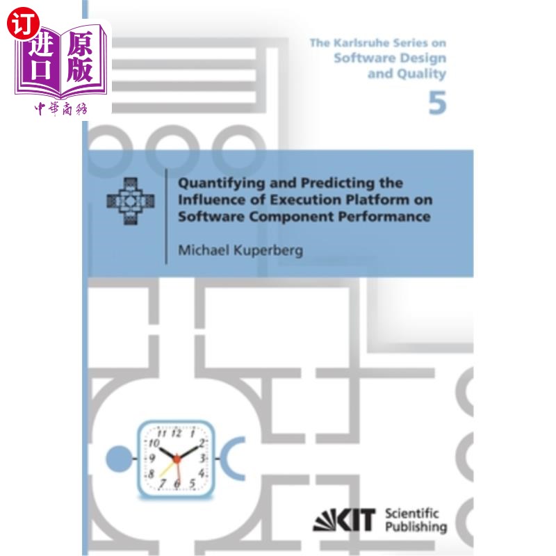 海外直订Quantifying and Predicting the Influence of Execution Platform on Software Compo 量化和预测执行平台对软件组