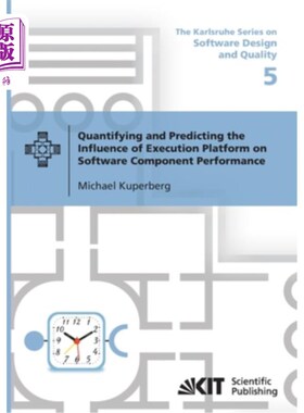 海外直订Quantifying and Predicting the Influence of Execution Platform on Software Compo 量化和预测执行平台对软件组