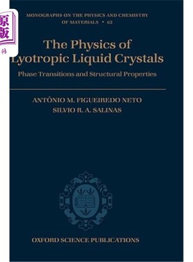 海外直订The Physics of Lyotropic Liquid Crystals: Phase Transitions and Structural Prope 溶致液晶物理：相变与结构性质