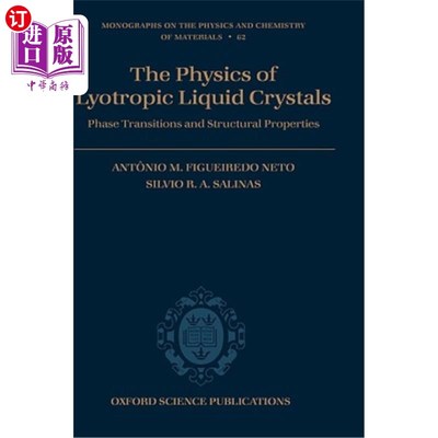 海外直订The Physics of Lyotropic Liquid Crystals: Phase Transitions and Structural Prope 溶致液晶物理：相变与结构性质