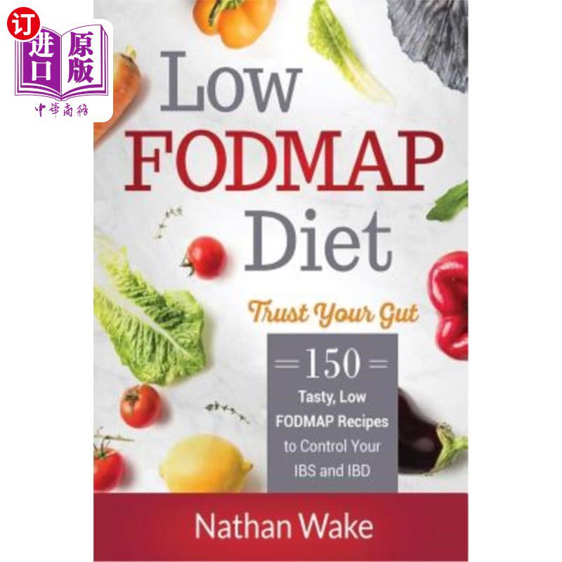 海外直订Low-FODMAP Diet: Trust Your Gut- 150 Tasty, Low-FODMAP Recipes To Control Your I 低FODMAP饮食：相信你的肠怎么样,好用不?