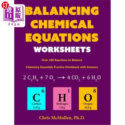 海外直订Balancing Chemical Equations Worksheets (Over 200 Reactions to Balance): Chemist 平衡化学方程式工作表（超过