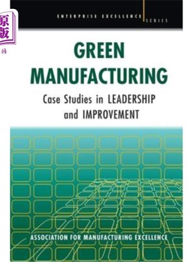 海外直订Green Manufacturing: Case Studies in Lean and Sustainability 绿色制造:精益和可持续性的案例研究