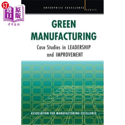 海外直订Green Manufacturing: Case Studies in Lean and Sustainability 绿色制造:精益和可持续性的案例研究