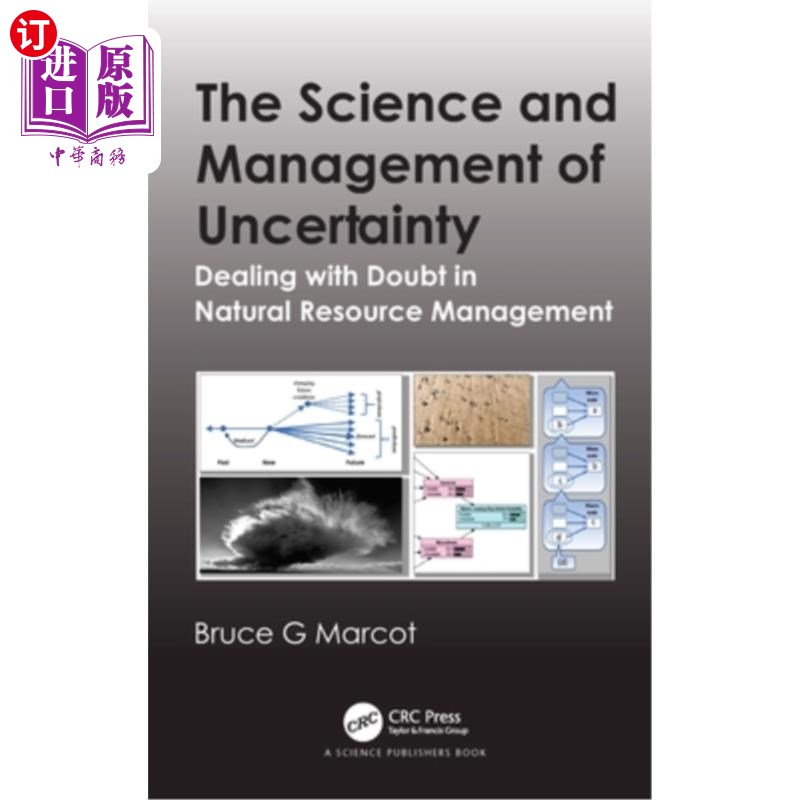 海外直订The Science and Management of Uncertainty: Dealing with Doubt in Natural Resourc 不确定性科学与管理:处理自