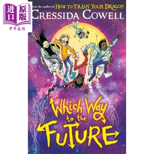 预售 去哪儿哪条路系列 第3部 未来在哪里 Which Way To The Future 英文原版 Cressida Cowell【中商原版】